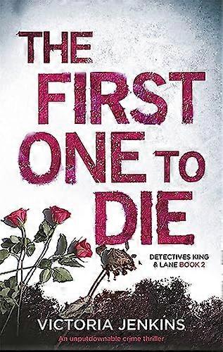 The First One to Die