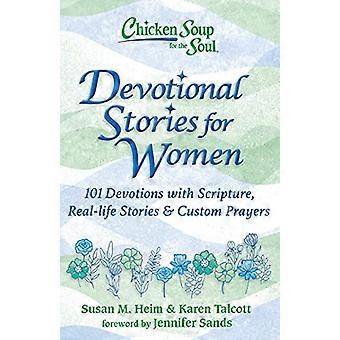 Chicken Soup for the Soul Devotional Stories for Women 101 Devotions with Scripture Real life Stories & Custom Prayers