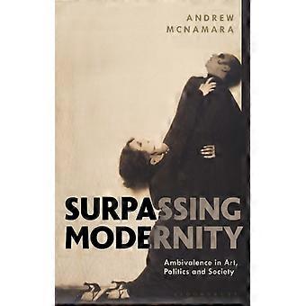 Superando a Modernidade: Ambiguidade na Arte, na Política e na Sociedade - Andrew McNamara