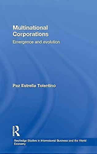 Multinational Corporations: Emergence and Evolution
