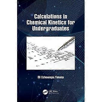 Calculations in Chemical Kinetics for Undergraduates