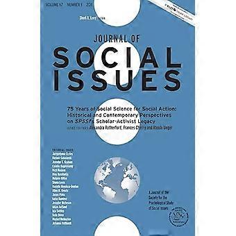 75 Years of Social Science for Social Action Historical and Contemporary Perspectives on SPSSIs Scholar Activist Legacy