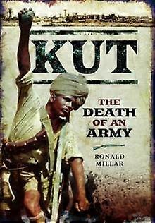 Kut The Death Of An Army by Ronald Millar Paperback