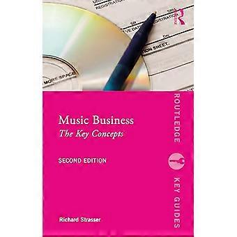 Music Business : The Key Concepts (Routledge Key Guides)