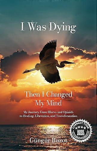 I Was Dying...Then I Changed My Mind