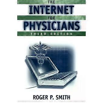 The Internet For Physicians Book - Roger P. Smith