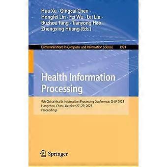 Health Information Processing 9th China Health Information Processing Conference - Springer Nature B.V
