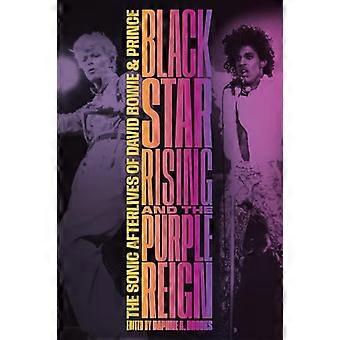 Blackstar Rising and the Purple Reign The Sonic Afterlives of David Bowie and Prince