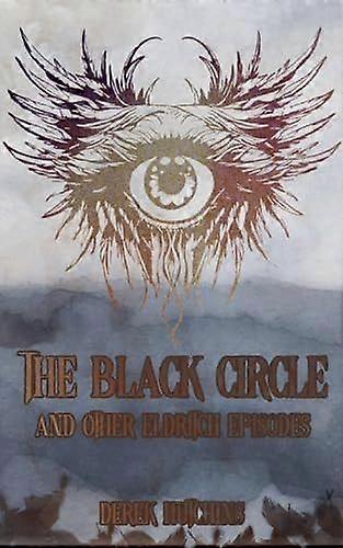 The black circle and other eldritch episodes
