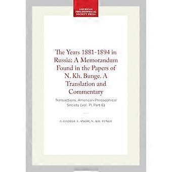 Årene 1881–1894 i Russland: et memorandum funnet i papirene til N. Kh. Bunge. En oversettelse og kommentar: Transactions, American Philosophical Society