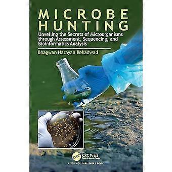 Microbe Hunting Unveiling the Secrets of Microorganisms through Assessment Sequencing and Bioinformatics Analysis