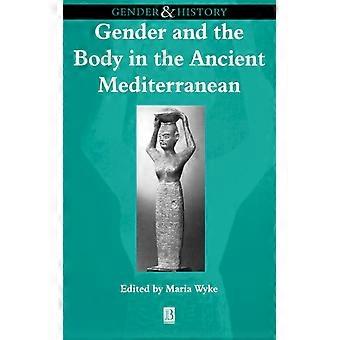 Gend & Bod In Anc Medn - WYKE - Pehmeäkantinen kirja - Englanninkielinen kirja - Historia