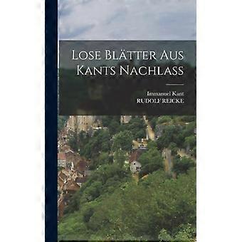 Lose Bltter Aus Kants Nachlass - Immanuel Kant - Hardcover - English Book - History