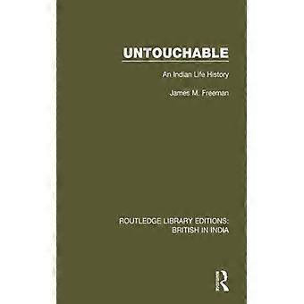 Untouchable An Indian Life History - James M. Freeman - Paperback - English Book - History