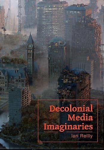 Decolonial Media Imaginaries