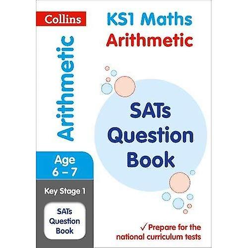 KS1 Maths - Arithmetic SATs Question Book: 2018 Tests - Collins KS1 Revision and Practice
