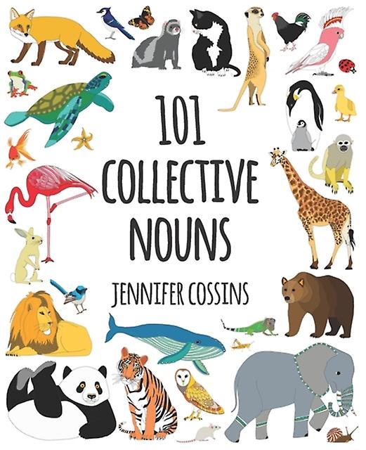 101 Collective Nouns by Jennifer Cossins Paperback Book