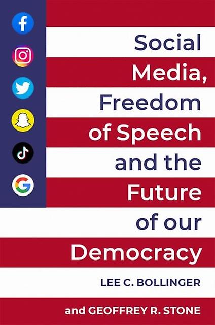 Social Media Freedom Of Speech And The Future Of Our Democracy Paperback