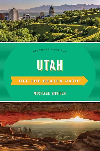 Utah Off The Beaten Path by Michael Rutter Paperback Book