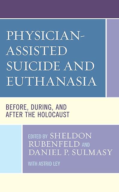 Physicianassisted Suicide And Euthanasia Paperback Book