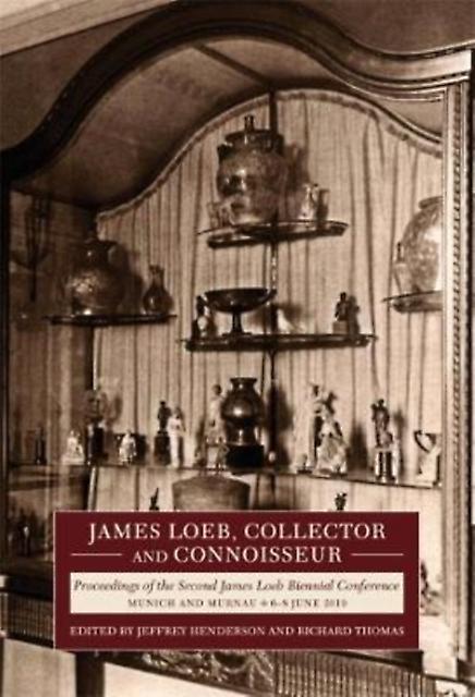 James Loeb Collector And Connoisseur Paperback Book