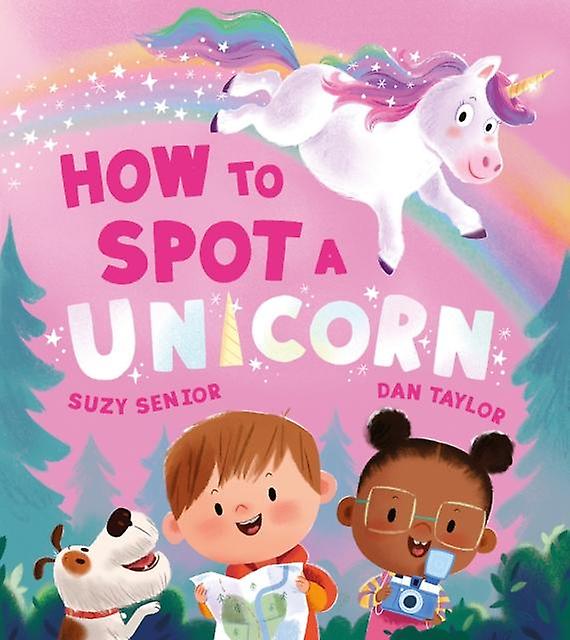 How To Spot A Unicorn by Suzy Senior Paperback Book