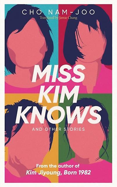 Miss Kim Knows And Other Stories by Cho NamJoo Paperback