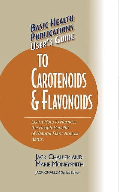 Users Guide To Carotenoids Amp Flavonoids by Marie Moneysmith Hardback Book