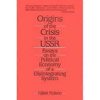 Origins of the Crisis in the U.S.S.R.