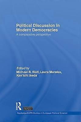 Political Discussion in Modern Democracies