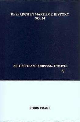 British Tramp Shipping 1750-1914