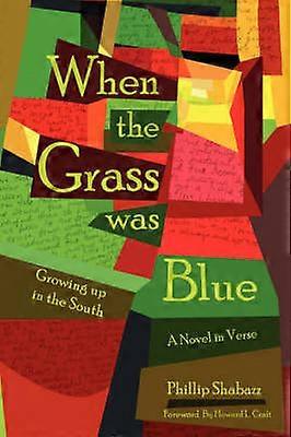 When the Grass Was Blue Growing up in the South