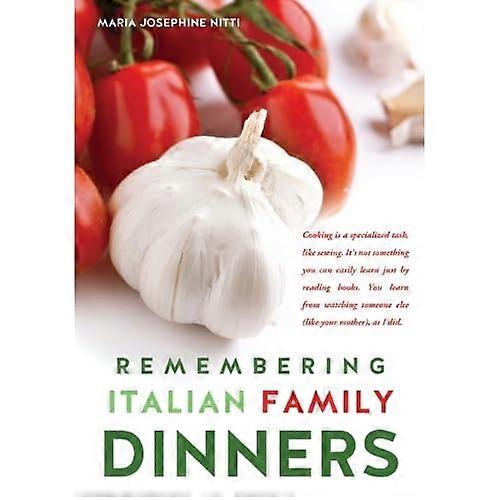 Remembering Italian Family Dinners