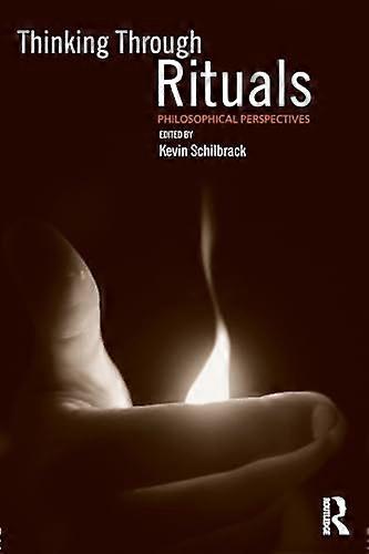Thinking Through Rituals: Philosophical Perspectives