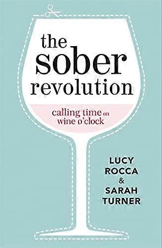 The Sober Revolution: Calling Time on Wine OClock