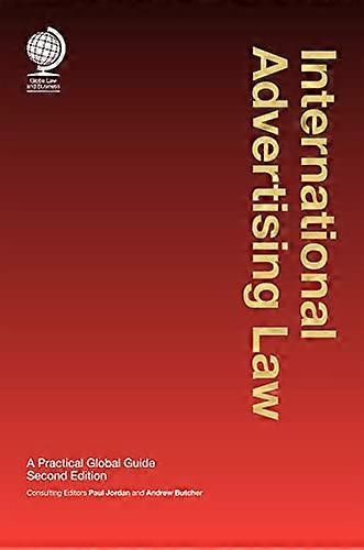 International Advertising Law A Practical Global Guide Second Edition