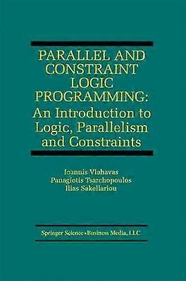 Parallel and Constraint Logic Programming