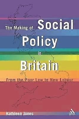 Making of Social Policy in Britain