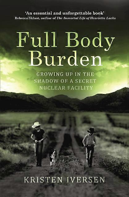 Full Body Burden - Kristen Iversen