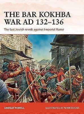 The Bar Kokhba War AD 132-136