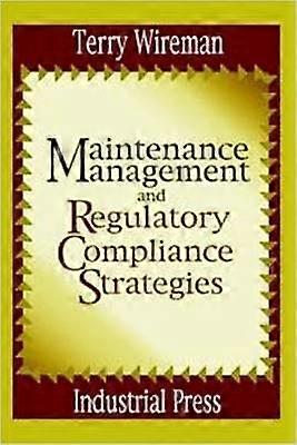 Maintenance Management and Regulatory Compliance Strategies