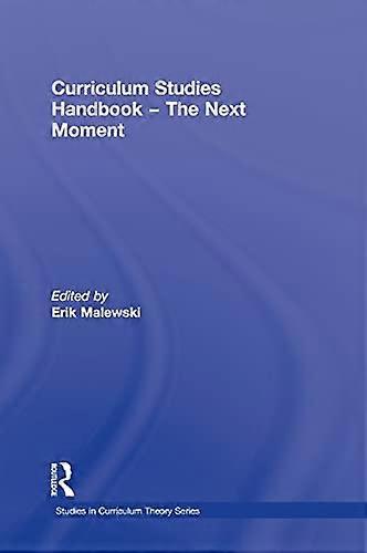 Curriculum Studies Handbook The Next Moment