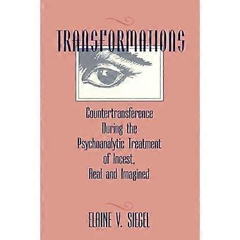 Transformations Countertransference During the Psychoanalytic Treatment of Incest Real and Imagined