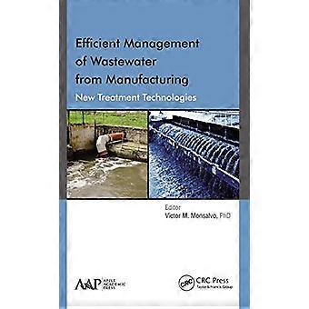 Efficient Management of Wastewater from Manufacturing New Treatment Technologies