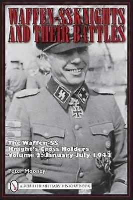 Waffen-SS Knights and Their Battles