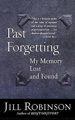 Past Forgetting: My Memory Lost and Found