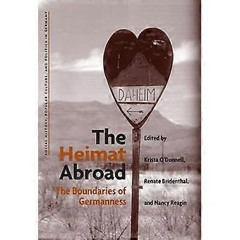 Heimat i utlandet: Tyskhetens grenser (sosialhistorie, populærkultur og politikk i Tyskland) (sosialhistorie, populærkultur og politikk)