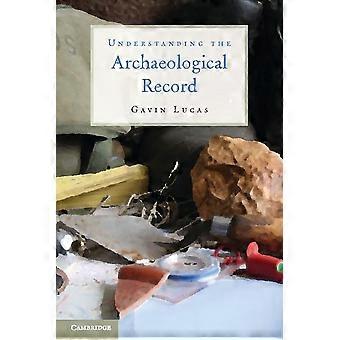 Verständnis der archäologischen Aufzeichnungen