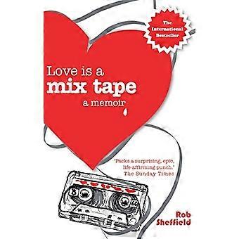 Kjærlighet er en Mix Tape: A Memoir