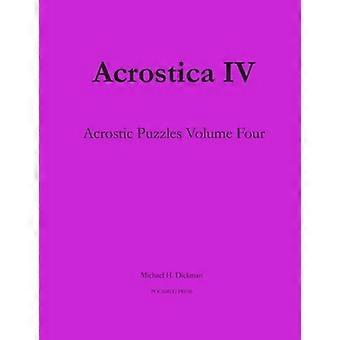 Acrostica IV: Acrostic Puzzles Volume Quatre (Acrostica)